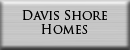 Davis Shore Homes